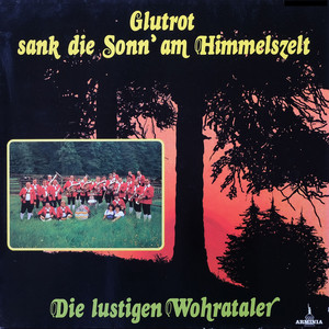 Glutrot sank die Sonn' am Himmelszelt