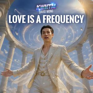 Love is a Frequency