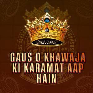 Gaus O Khawaja Ki Karamat Aap Hain - Manqabat e TajushSharia 2025
