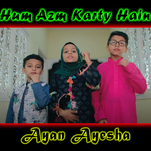 Hum Azm Karty Hain