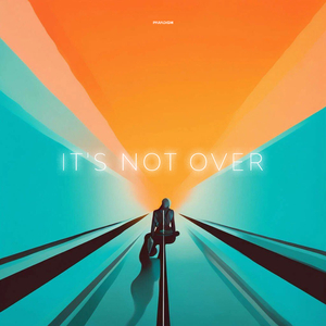 It's Not Over