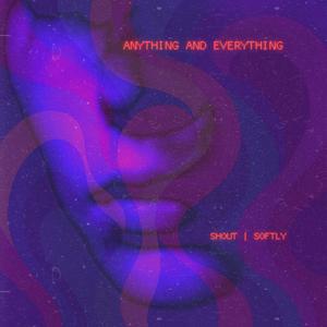 Anything and Everything