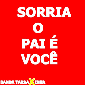 Sorria o Pai É Você (Ao Vivo)