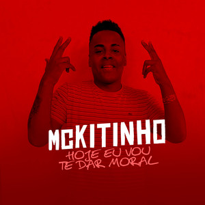 Hoje Eu Vou Te Dar Moral