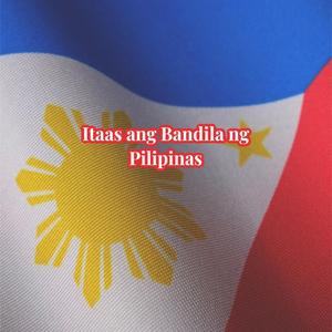 Itaas Ang Bandila Ng Pilipinas