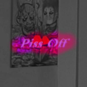 Piss off（Prod by FireX）