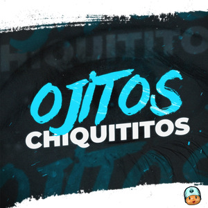 Ojitos Chiquititos (Remix)