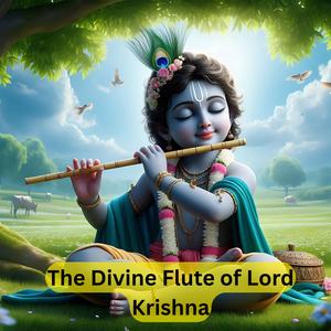 The Divine Flute of Lord Krishna