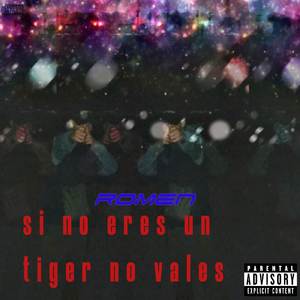 Si no eres un tiger no vales