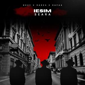 iesim seara (feat. Dezy & Rares)