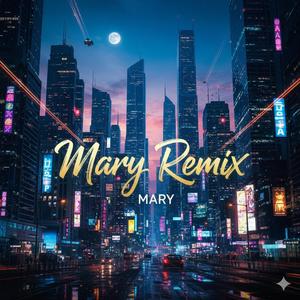 Mary (remix)