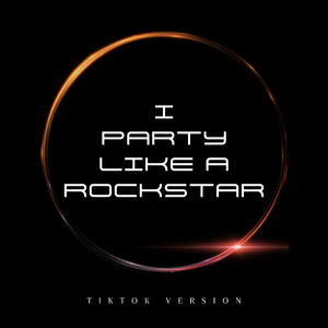 I Party Like a Rockstar (TikTok Version) (Remix)