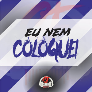 Eu Nem Coloquei