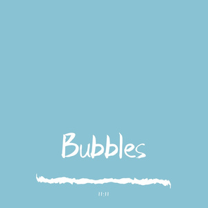 Bubbles