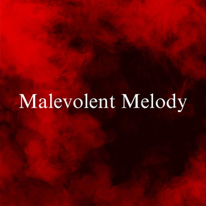 Malevolent Melody