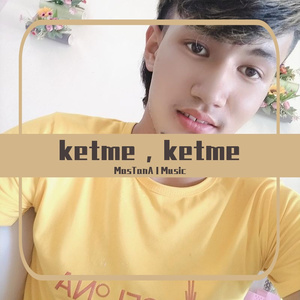 ketme , ketme