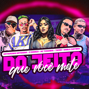 Do Jeito Que Você Mete