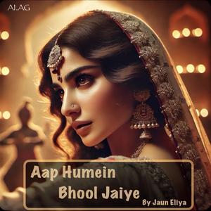 Aap Humein Bhool Jaiye