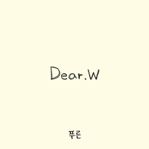 Dear W