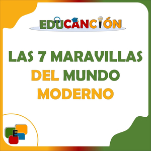Las 7 Maravillas del Mundo Moderno