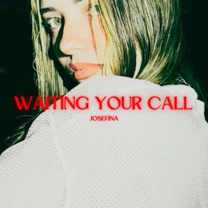 waiting your call