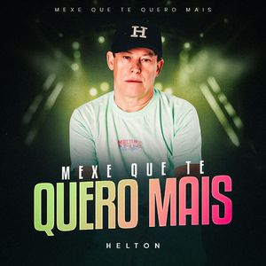 Eu Só Quero Beijar a Sua Boca (Mexe Que Te Quero Mais)