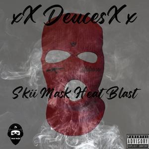 Skii Mask Heat Blast (feat. XxDeucesxx)