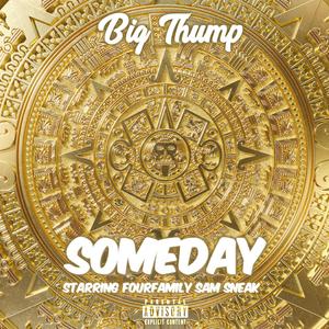 SOMEDAY (feat. FOURFAMILY SAM SNEAK)