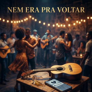 Nem Era Pra Voltar