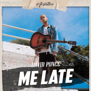 Me Late (Acústico)