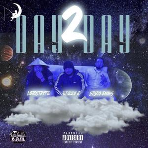 Day 2 Day (feat. Dizzy J & LordStryfe)