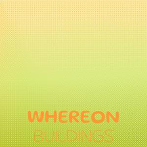 Whereon Buildings