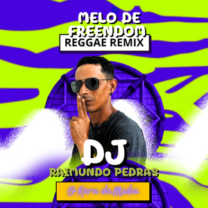 Melô de Freendom (Reggae Remix)