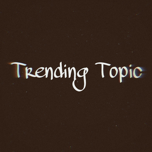 Trending Topic