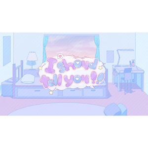 I should tell you!! (feat. 可不)