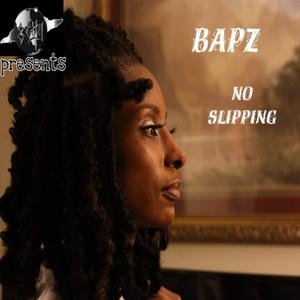 No Slippin' (feat. BAPZ)