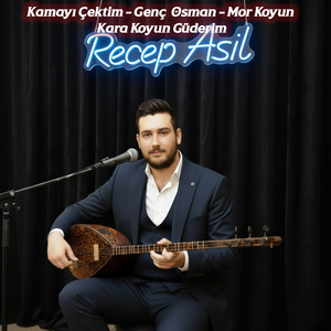 Kamayı Çektim / Genç Osman / Mor Koyun / Kara Koyun Güderim