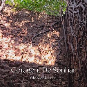 Coragem de sonhar