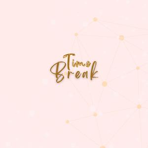 Break Time