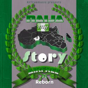 Naija my story (feat. Reborn)