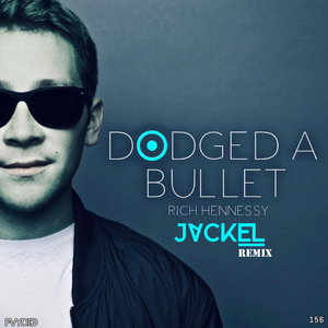 Dodged a Bullet (JackEL Remix)