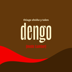 DENGO (MODO TAMBOR)