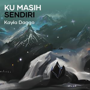 Ku Masih Sendiri