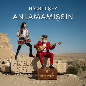 Hiçbir şey ANLAMAMIŞSIN (metal ve rock)