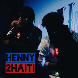 HENNY 2 HAiTi (feat. Malik Noir)