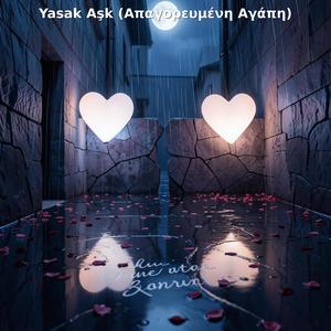 Yasak Aşk (Απαγορευμένη Αγάπη)