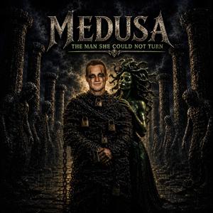 MEDUSA - The Man She Could Not Turn