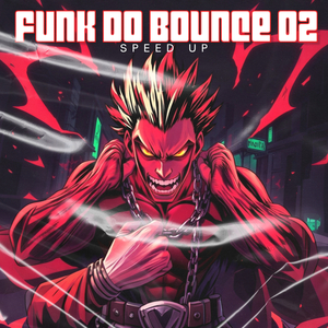 Bounce Funk (Speed Up)