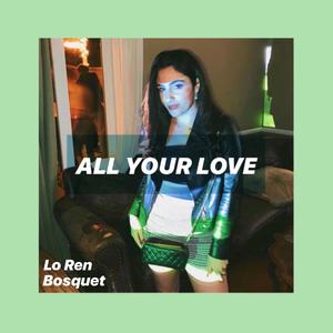All Your Love