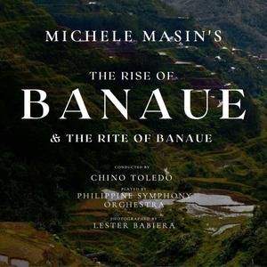 THE RITE OF BANAUE III. Ifugao Rice Terraces (feat. Chino Toledo)